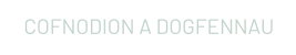 COFNODION A DOGFENNAU